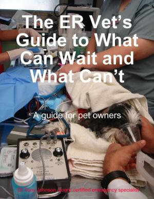 Book cover of The ER Vet’s Guide to What Can Wait and What Can’t