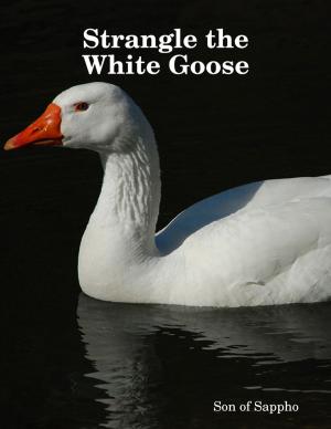 Book cover of Strangle the White Goose
