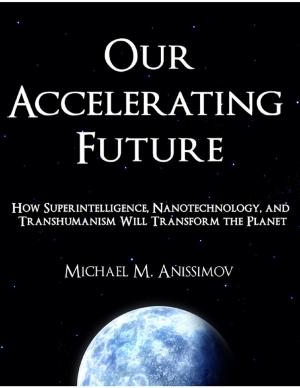 Cover of the book Our Accelerating Future by Michael Walsh