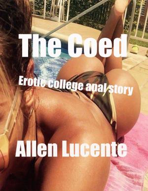 bigCover of the book The Coed Erotic College Anal Story by 