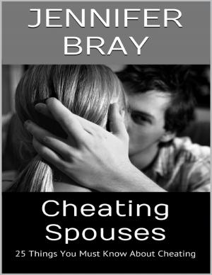 Cover of the book Cheating Spouses: 25 Things You Must Know About Cheating by Rock Page