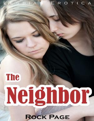 Cover of the book Lesbian Erotica: The Neighbor by Joseph Eleyinte