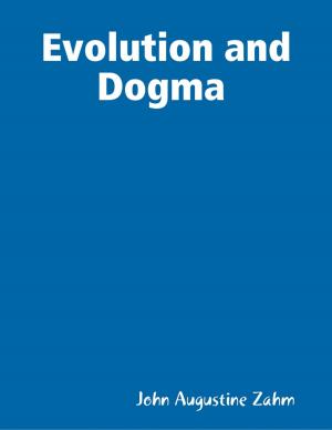 Cover of the book Evolution and Dogma by John B. Bolton