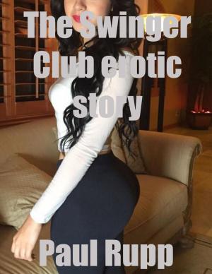 Cover of the book The Swinger Club Erotic Story by Aaron Reed