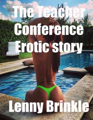 Cover of the book The Teacher Conference Erotic Story by e sharp