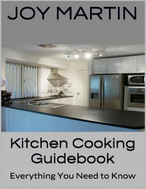 Cover of the book Kitchen Cooking Guidebook: Everything You Need to Know by Wolf-Dieter Storl