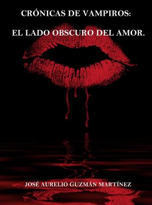 Book cover of Crónicas de Vampiros. El lado obscuro del amor
