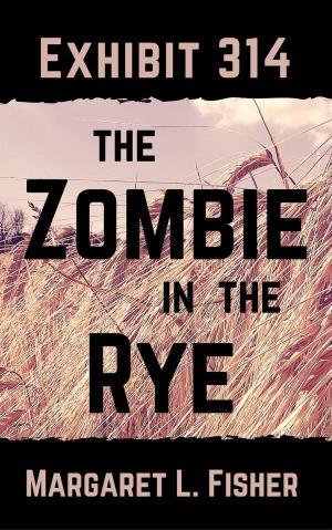 Book cover of Exhibit 314: The Zombie in the Rye