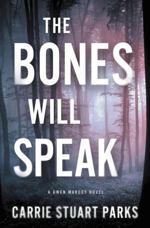Cover of the book The Bones Will Speak by Abby Sunderland, Lynn Vincent