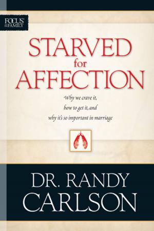 Cover of the book Starved for Affection by Jerry B. Jenkins, Chris Fabry