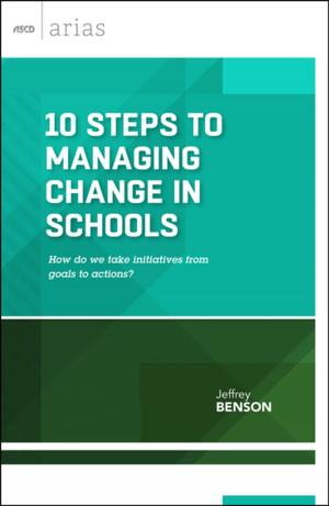 Cover of the book 10 Steps to Managing Change in Schools by Alan M. Blankstein, Pedro Noguera, Lorena Kelly