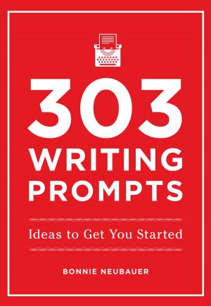 Cover of the book 303 Writing Prompts by Daniel Bukszpan