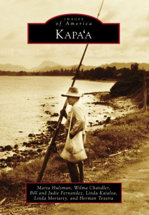 Cover of the book Kapa'a by Wayne Ayers, Nancy Ayers, Jan Ockunzzi, Indian Rocks Historical Society