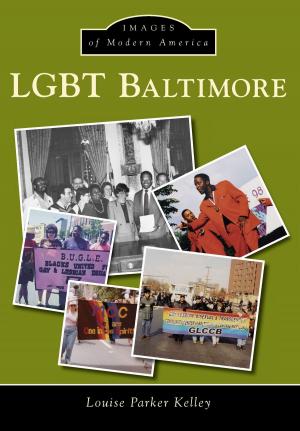 Cover of the book LGBT Baltimore by Antonio Gonzalez