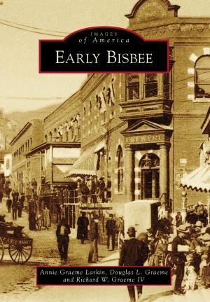 Cover of the book Early Bisbee by Alex R. Goldfeld