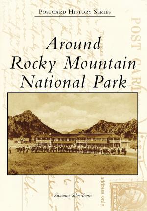 Cover of the book Around Rocky Mountain National Park by Bud Steed