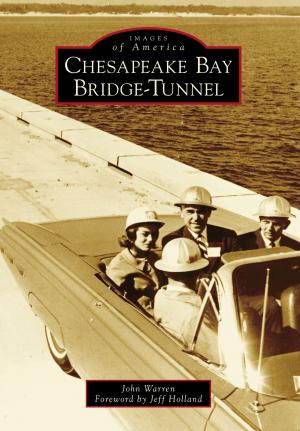 Cover of the book Chesapeake Bay Bridge-Tunnel by Jason L. Harpe, Matt Boles