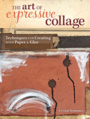 Cover of the book The Art of Expressive Collage by Zoe Clark