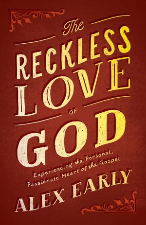 Cover of the book The Reckless Love of God by Ramesh Richard