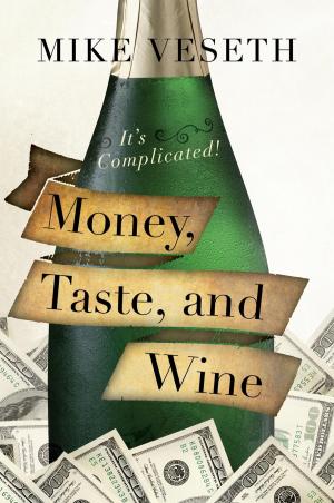 Cover of the book Money, Taste, and Wine by Mario C. Barbiere
