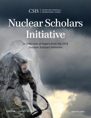 Cover of the book Nuclear Scholars Initiative by Anthony H. Cordesman, Bryan Gold