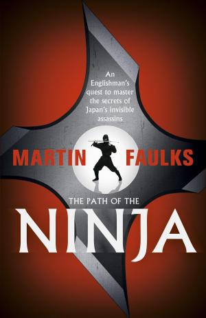 Cover of the book The Path of the Ninja by Anthony Riches