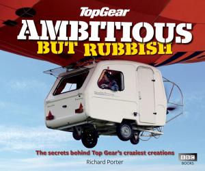 Cover of the book Top Gear: Ambitious but Rubbish by David Muniz, David Lesniak