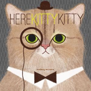 Cover of the book Here Kitty Kitty by Steve Light