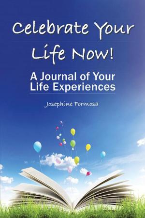 Cover of the book Celebrate Your Life Now! by Dr. Paulette Kouffman Sherman