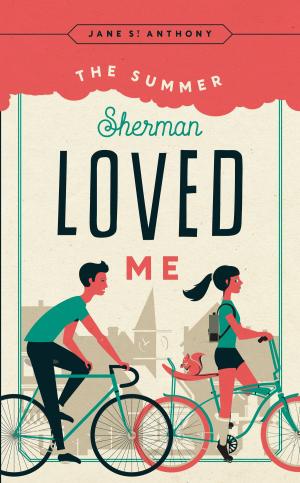 Cover of the book The Summer Sherman Loved Me by Tiantian Zheng