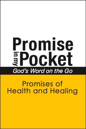 bigCover of the book Promise In My Pocket, God's Word on the Go: Promises of Health and Healing by 
