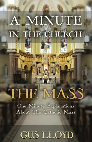 Cover of the book A Minute in the Church: The Mass by Marti Eicholz