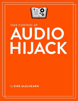 Cover of the book Take Control of Audio Hijack by Sharon Zardetto, Andy Baird