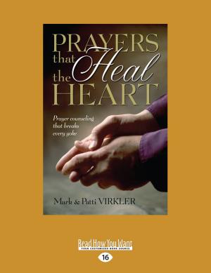 Cover of the book Prayers That Heal The Heart by Wollstonecraft Mary