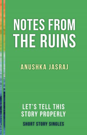 Cover of the book Notes from the Ruins by Leo Groarke