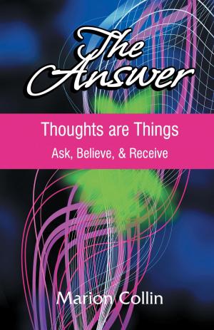 Cover of the book The Answer: Thoughts are Things by Mukayiranga Eugenie