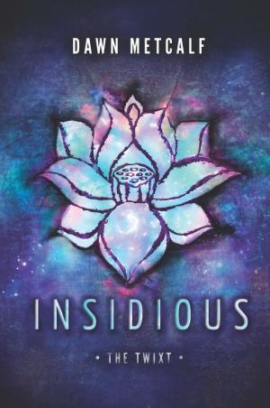 Cover of Insidious by Dawn Metcalf, Harlequin