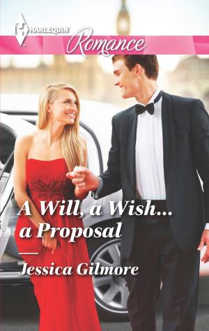 Cover of the book A Will, a Wish...a Proposal by Delores Fossen