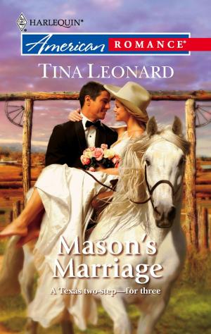 Cover of the book Mason's Marriage by Carla Cassidy, Lara Lacombe, Kimberly Van Meter, Bonnie Vanak