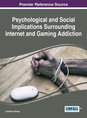 Cover of the book Psychological and Social Implications Surrounding Internet and Gaming Addiction by 