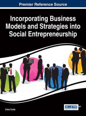 Cover of the book Incorporating Business Models and Strategies into Social Entrepreneurship by Sonja Bernhardt