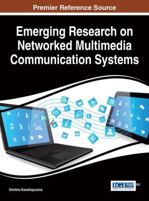 Cover of the book Emerging Research on Networked Multimedia Communication Systems by Vardan Mkrttchian, Ekaterina Aleshina