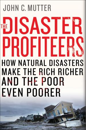 Cover of the book The Disaster Profiteers by Daniel Black