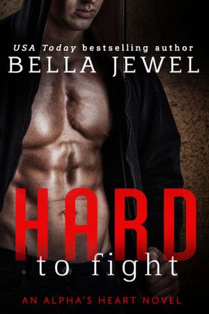 Cover of the book Hard to Fight by Bruce Parker