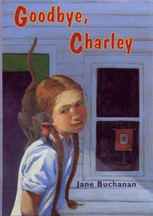 Cover of the book Goodbye, Charley by Jack Gantos