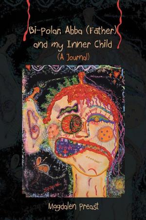 Cover of the book Bipolar, Abba (Father) and My Inner Child by George Acker