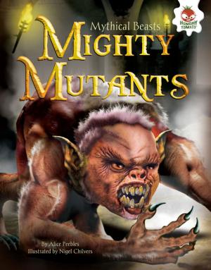 Cover of the book Mighty Mutants by Jennifer Boothroyd