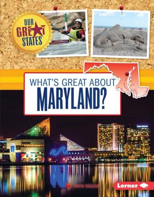 Cover of the book What's Great about Maryland? by Mindy Avra Portnoy