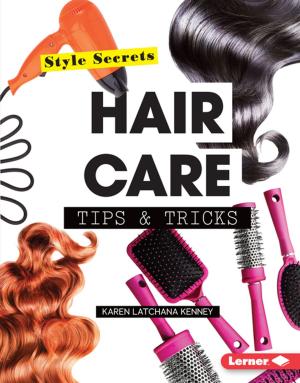 Cover of the book Hair Care Tips & Tricks by Megan Atwood