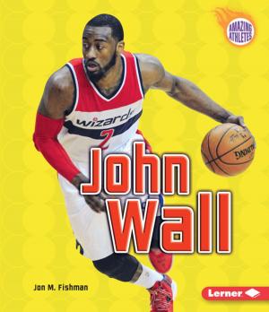Cover of the book John Wall by Joni Kibort Sussman
